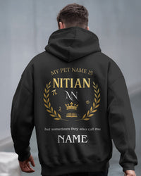 My Pet Name is NITian custom NAME Unisexual Hoodies