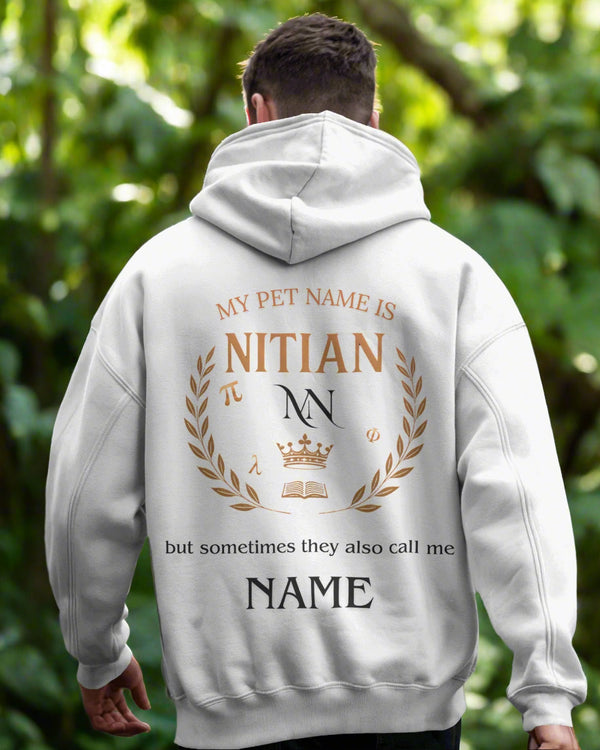 My Pet Name is NITian custom NAME Unisexual Hoodies