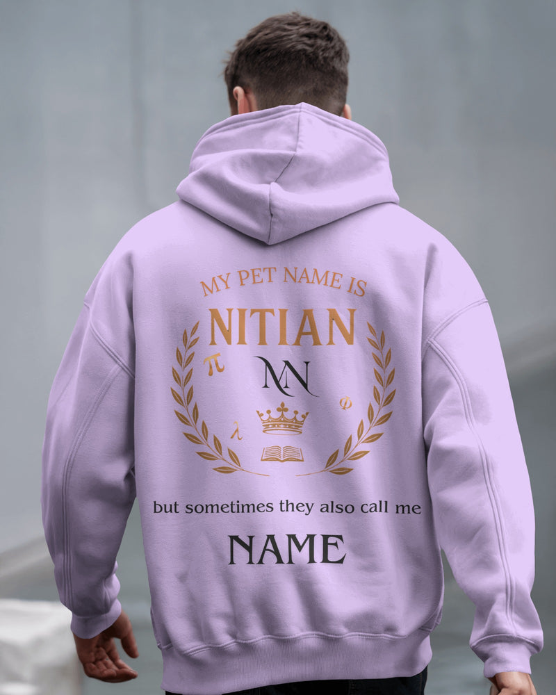 My Pet Name is NITian custom NAME Unisexual Hoodies