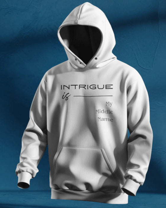 Intrigue is My Middle Name Unisexual hoodie