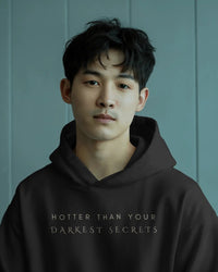 Hotter than your darkest secrets Unisexual hoodie