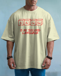 Sarcasm is my second language unisexual T shirt
