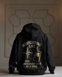 Navigating life one awkward text at a time unisexual hoodie
