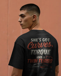 She has got curves, torque and a twin turbo .  Unisexual T-shirt