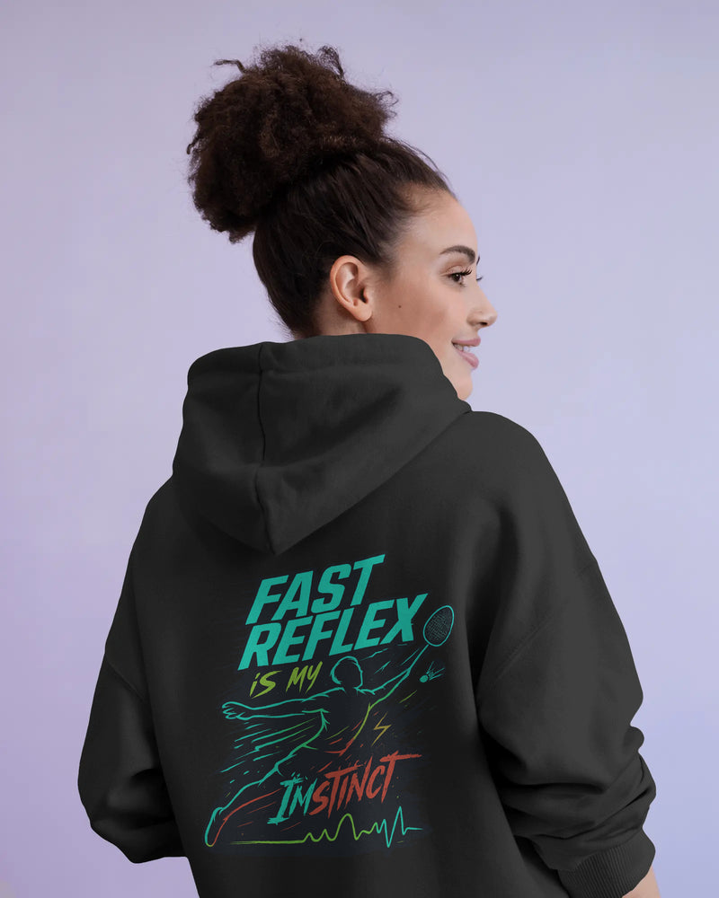 Fast reflex is my instinct Unisexual Hoodie