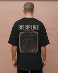 Discipline first glory will follow. Unisexual T-shirt