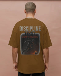 Discipline first glory will follow. Unisexual T-shirt