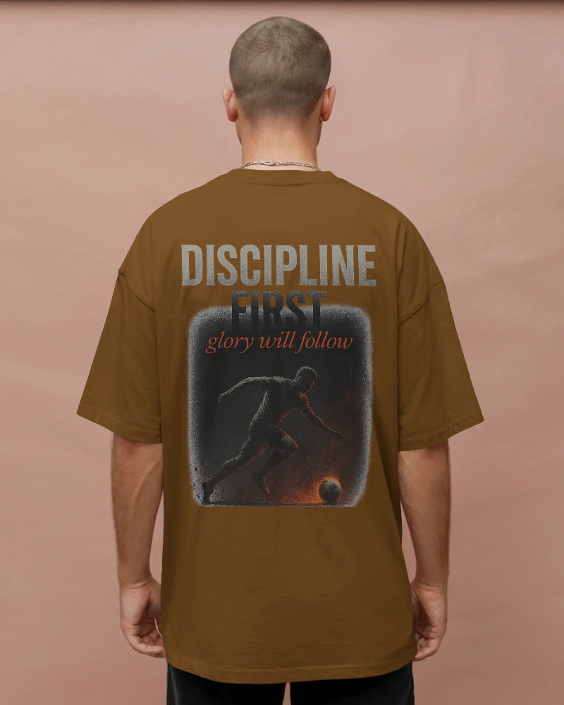Discipline first glory will follow. Unisexual T-shirt