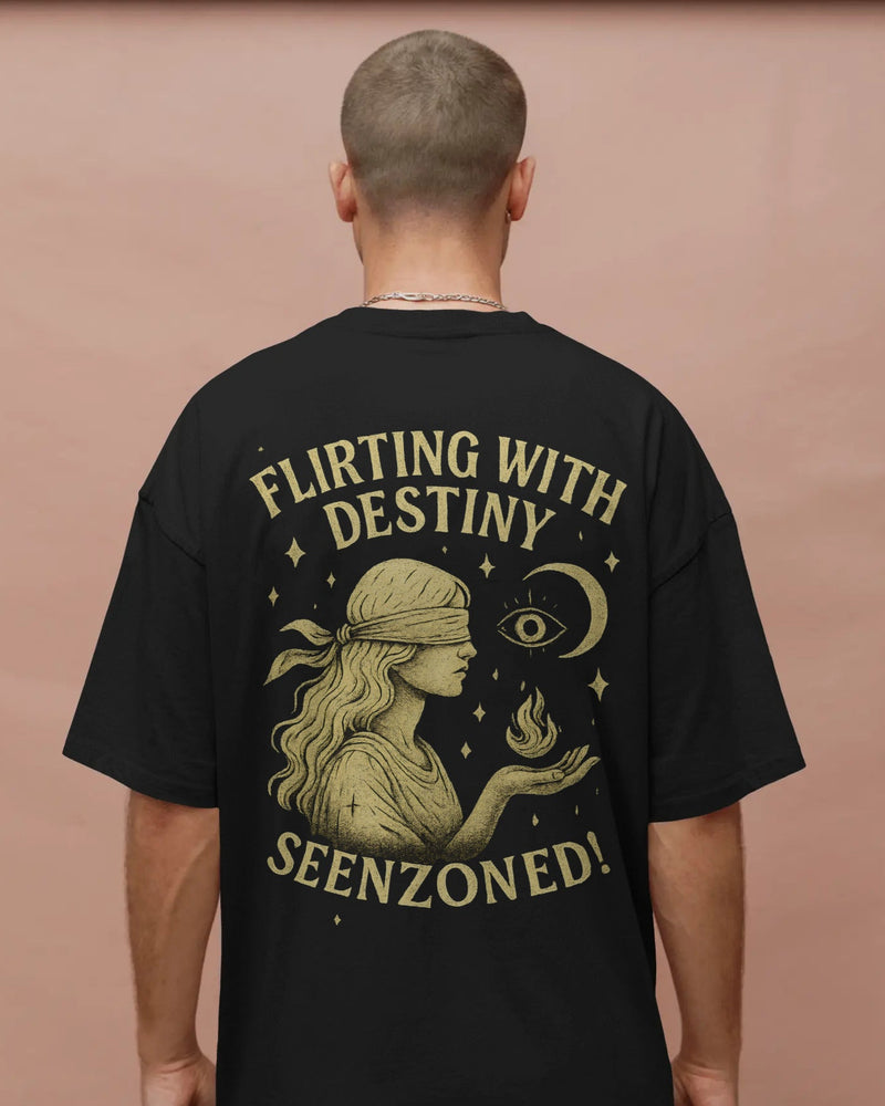 Flirting with destiny,seenzoned! unisexual T shirt
