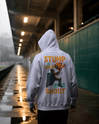 Stump the doubt, rise and shout. Unisexual Hoodie