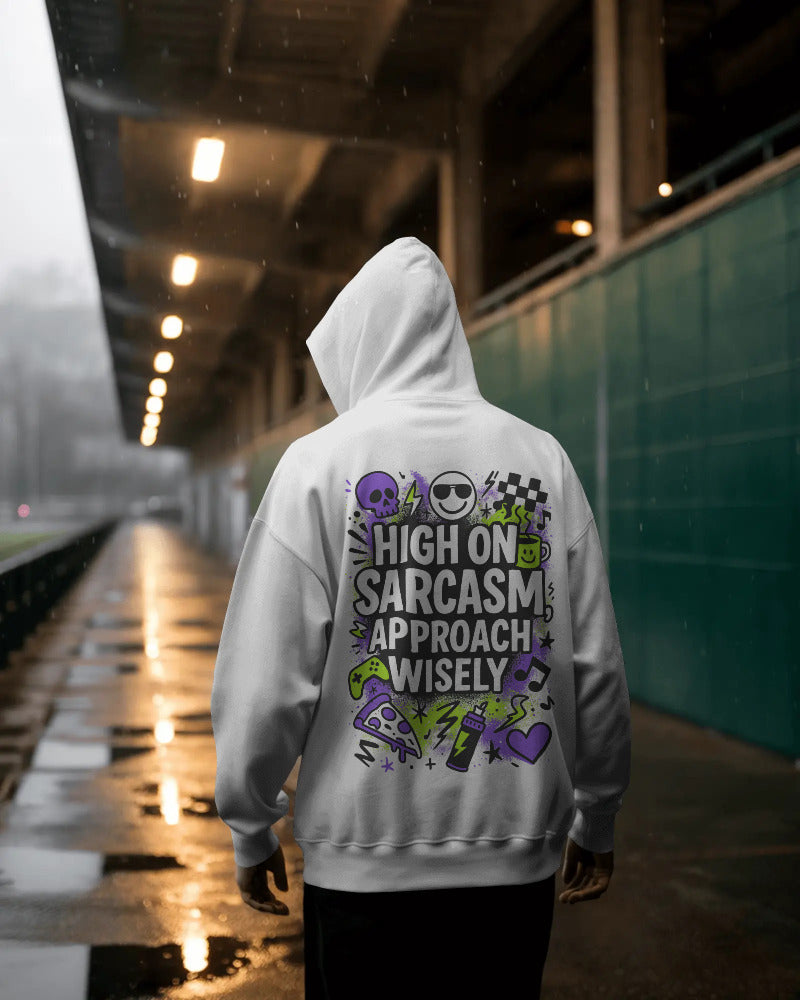 High On Sarcasm, Approach wisely unisexual hoodie