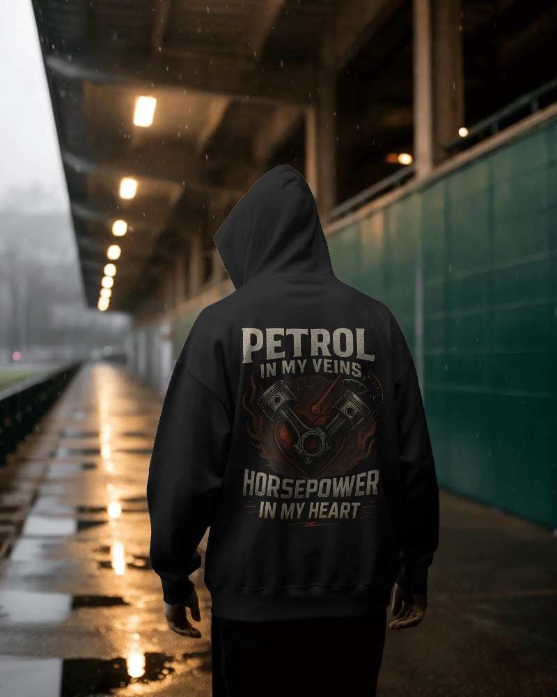 Petrol in my veins, horsepower in my heart. Unisexual Hoodie