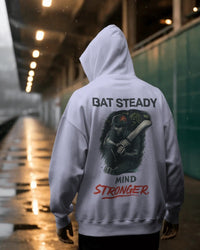 Bat Steady Mind stronger. Unisexual Hoodie