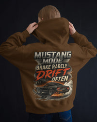 Mustang Mode, Brake rearely drift often unisexual hoodie
