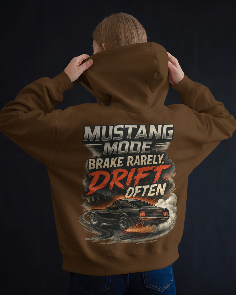 Mustang Mode, Brake rearely drift often unisexual hoodie