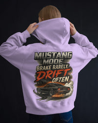 Mustang Mode, Brake rearely drift often unisexual hoodie