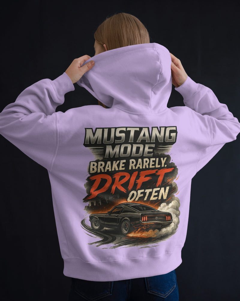Mustang Mode, Brake rearely drift often unisexual hoodie