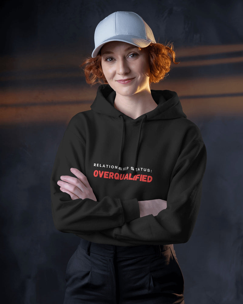 Relationship status: Overqualified unisexual hoodie