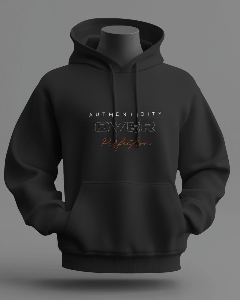 Authenticity over perfection, always unisexual hoodie