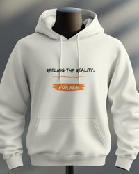 Reeling the reality, for real! unisexual hoodie