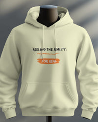 Reeling the reality, for real! unisexual hoodie