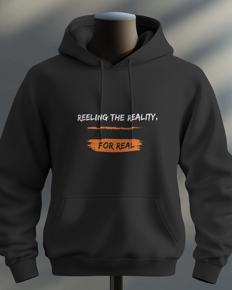 Reeling the reality, for real! unisexual hoodie