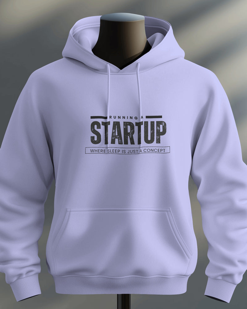 Running a startup: where ‘sleep’ is just a concept unisexual hoodie