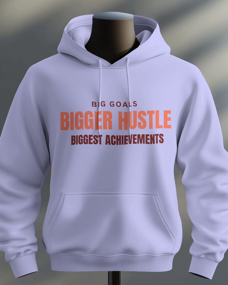 Big goals. Bigger hustle. Biggest achievements unisexual hoodie