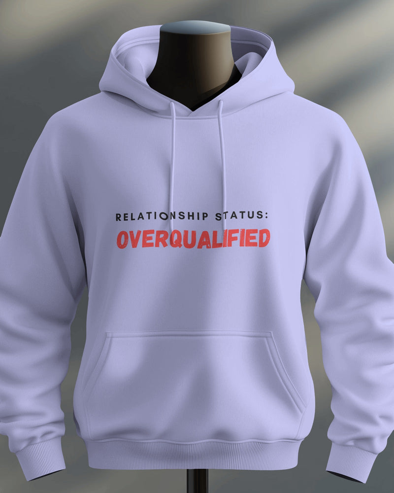 Relationship status: Overqualified unisexual hoodie