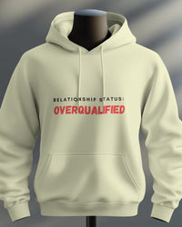 Relationship status: Overqualified unisexual hoodie