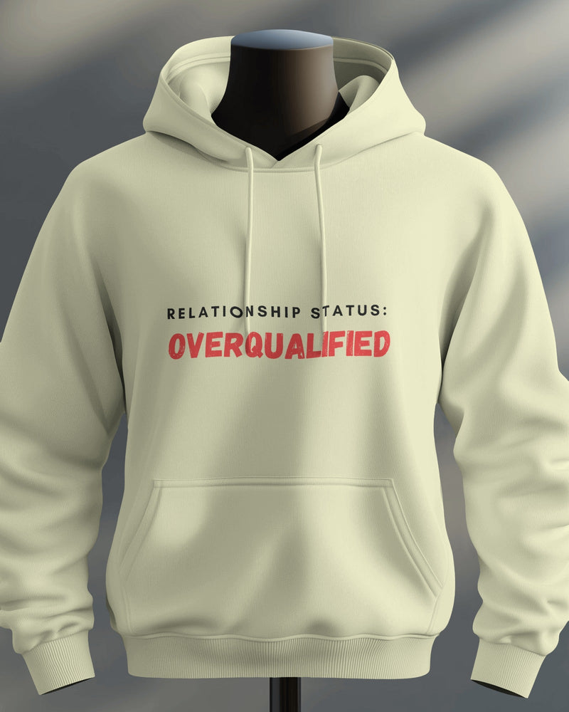 Relationship status: Overqualified unisexual hoodie