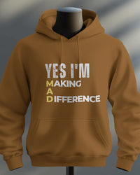Yes I'm Making A Difference MAD