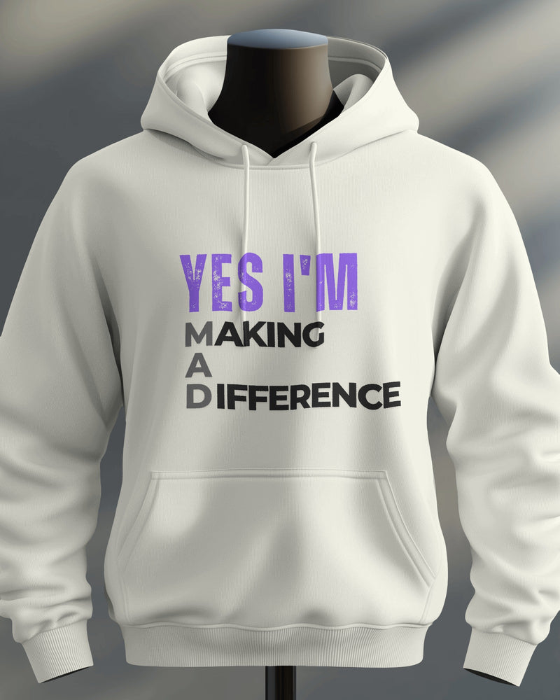 Yes I'm Making A Difference MAD