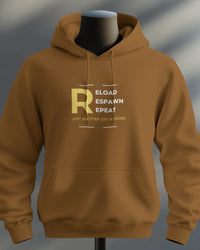 Reload, respawn, repeat, just another day at wor unisexual hoodie