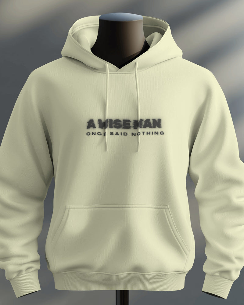 A Wise Man Once Said Nothing Unisexual hoddie