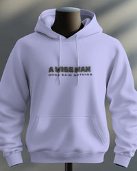 A Wise Man Once Said Nothing Unisexual hoddie