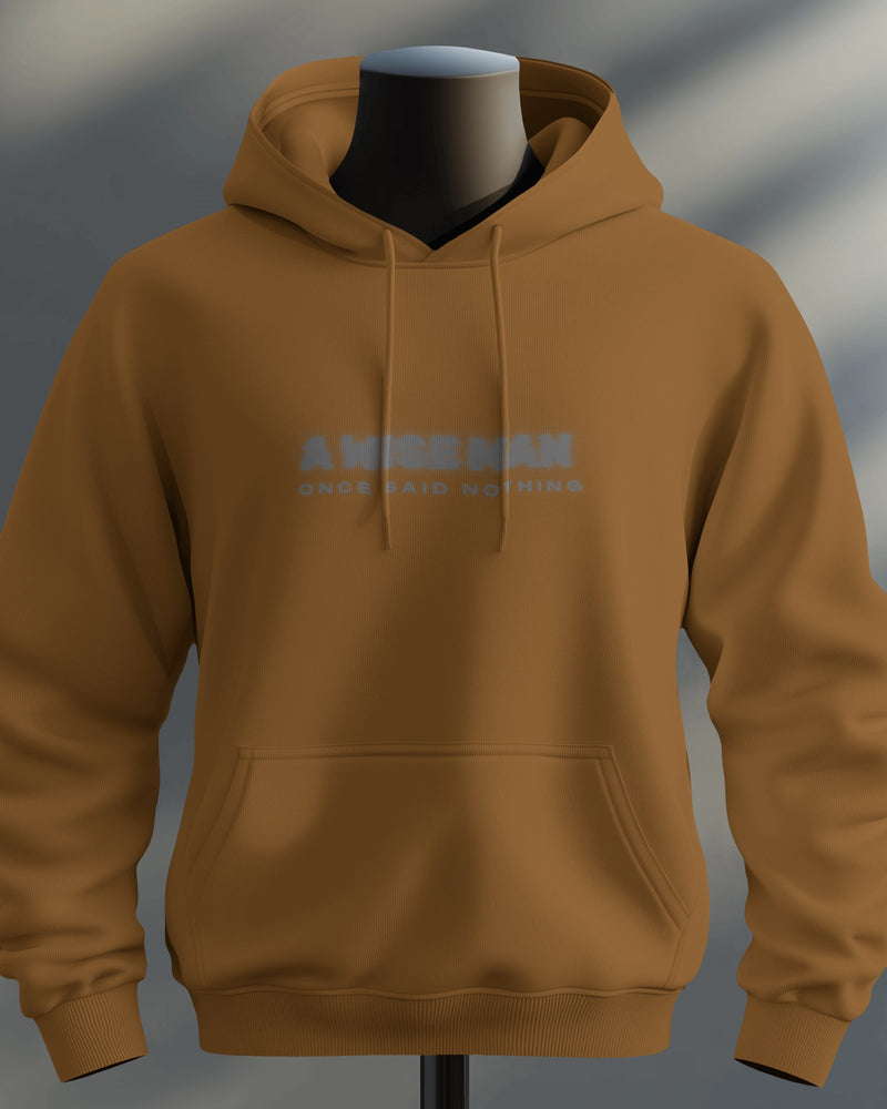 A Wise Man Once Said Nothing Unisexual hoddie