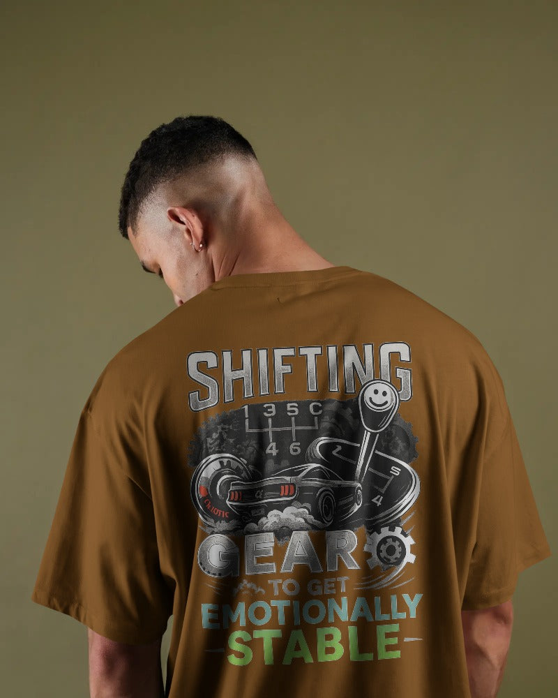 Shifting gears to get emotionally stable.  Unisexual T-shirt