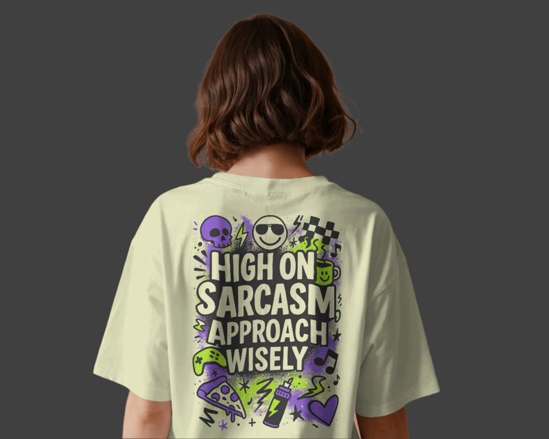 High On Sarcasm, Approach wisely unisexual T shirt