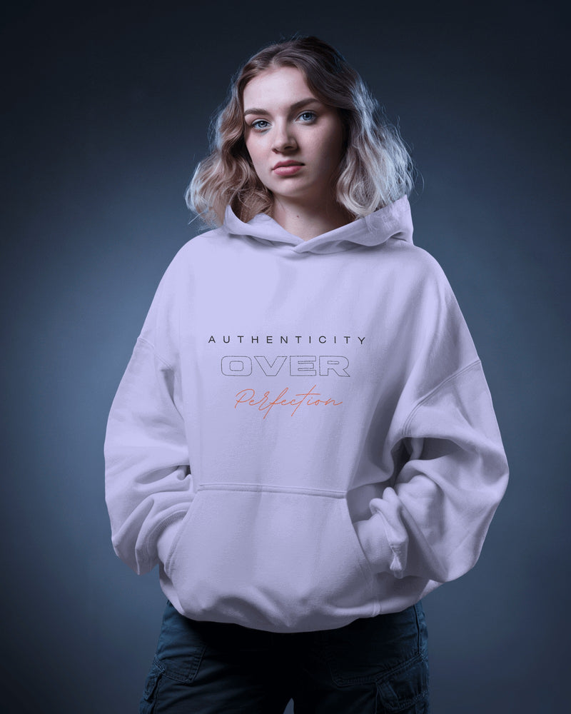 Authenticity over perfection, always unisexual hoodie