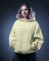 Authenticity over perfection, always unisexual hoodie