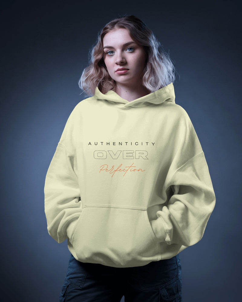 Authenticity over perfection, always unisexual hoodie