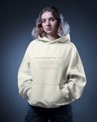 Authenticity over perfection, always unisexual hoodie