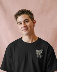 That's What She said unisexual T shirt