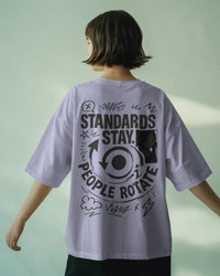Standards stay, people roatate, Swiping right through my chaos. Unisexual T-shirt