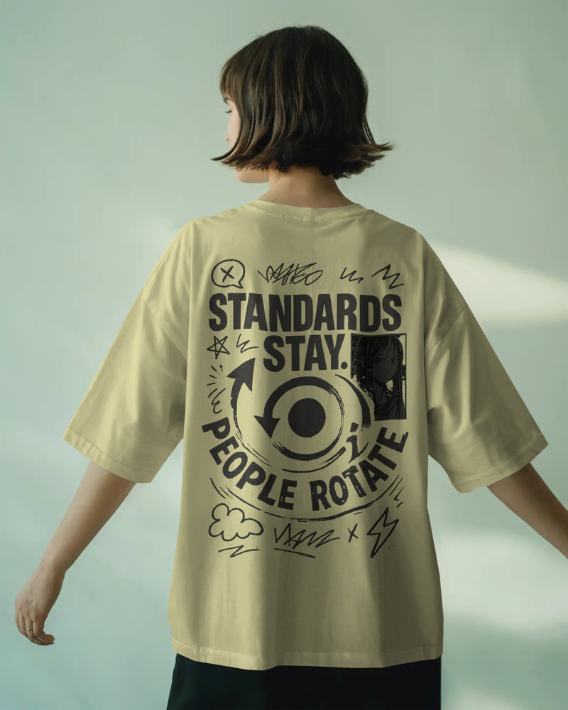 Standards stay, people roatate, Swiping right through my chaos. Unisexual T-shirt