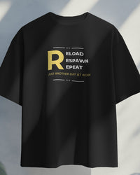 Reload, respawn, repeat—just another day at work unisexual T shirt