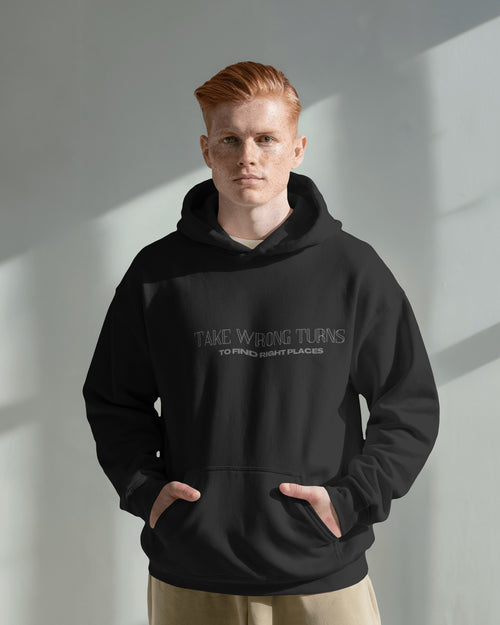 Taking wrong turns to find the right places unisexual hoodie