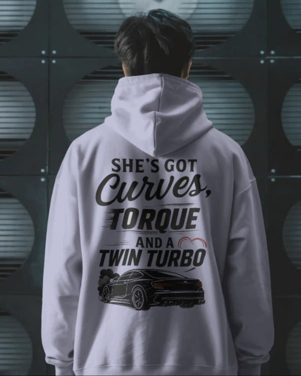 She has got curves, torque and a twin turbo . Unisexual Hoodie