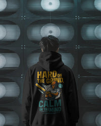 Hard on the grind, calm in the mind. Unisexual Hoodie